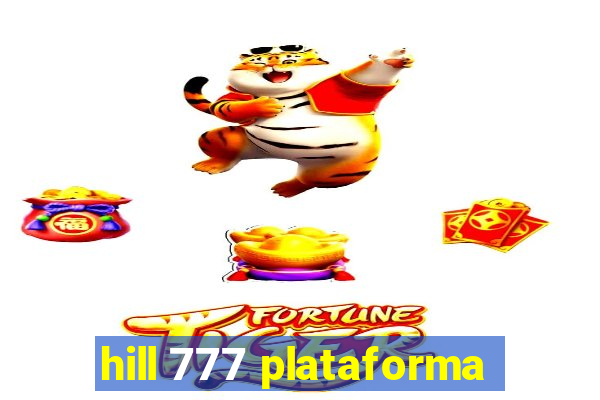 hill 777 plataforma